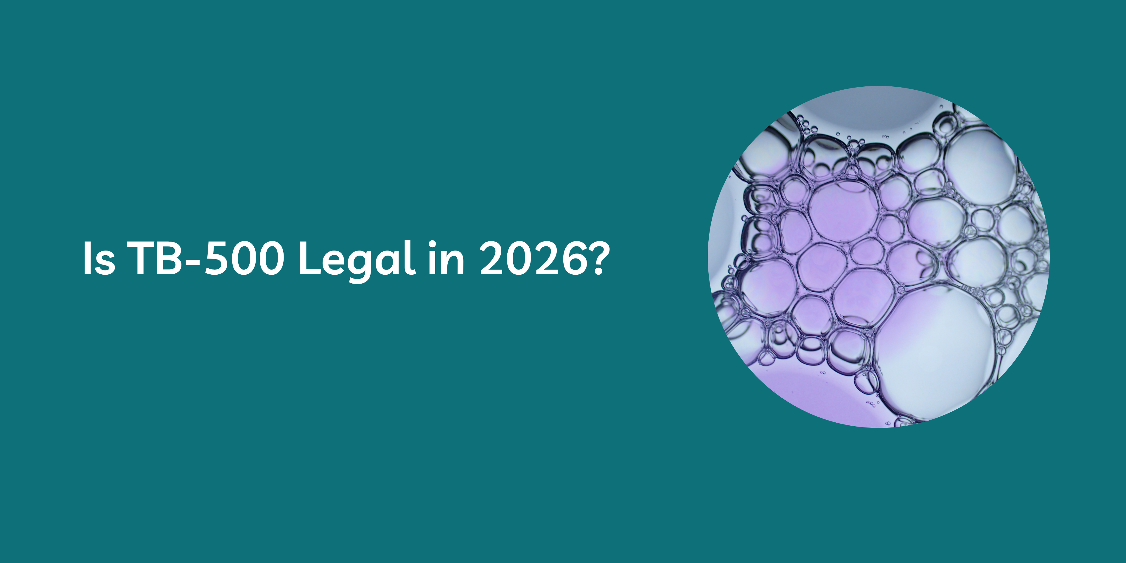 Is TB-500 Legal in 2026?
