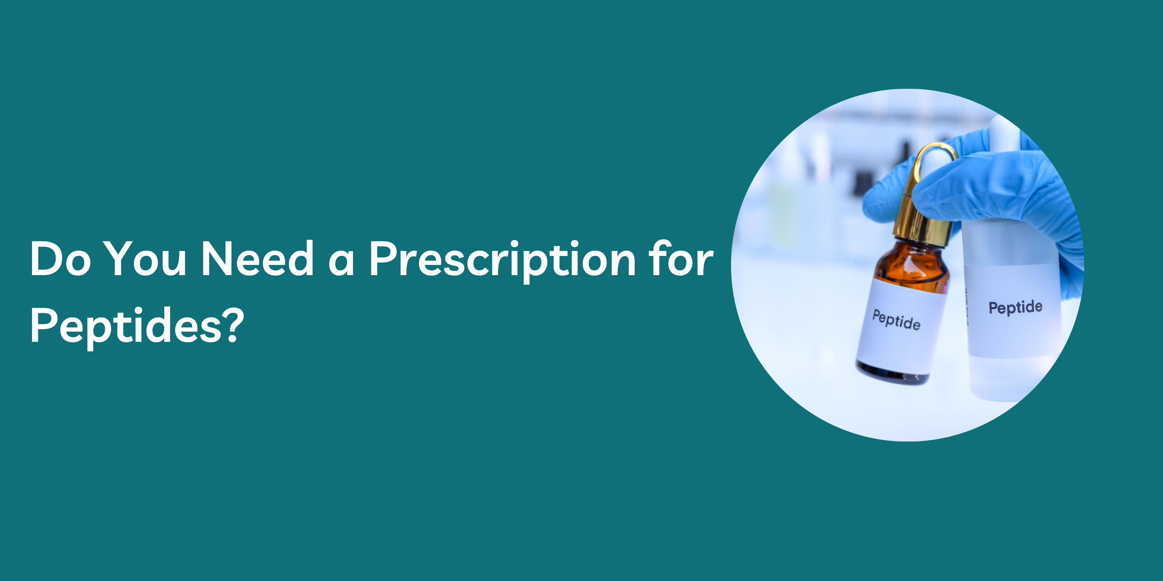 Do You Need a Prescription for Peptides? FDA Rules, Compounding Laws, and Research Peptides in 2026