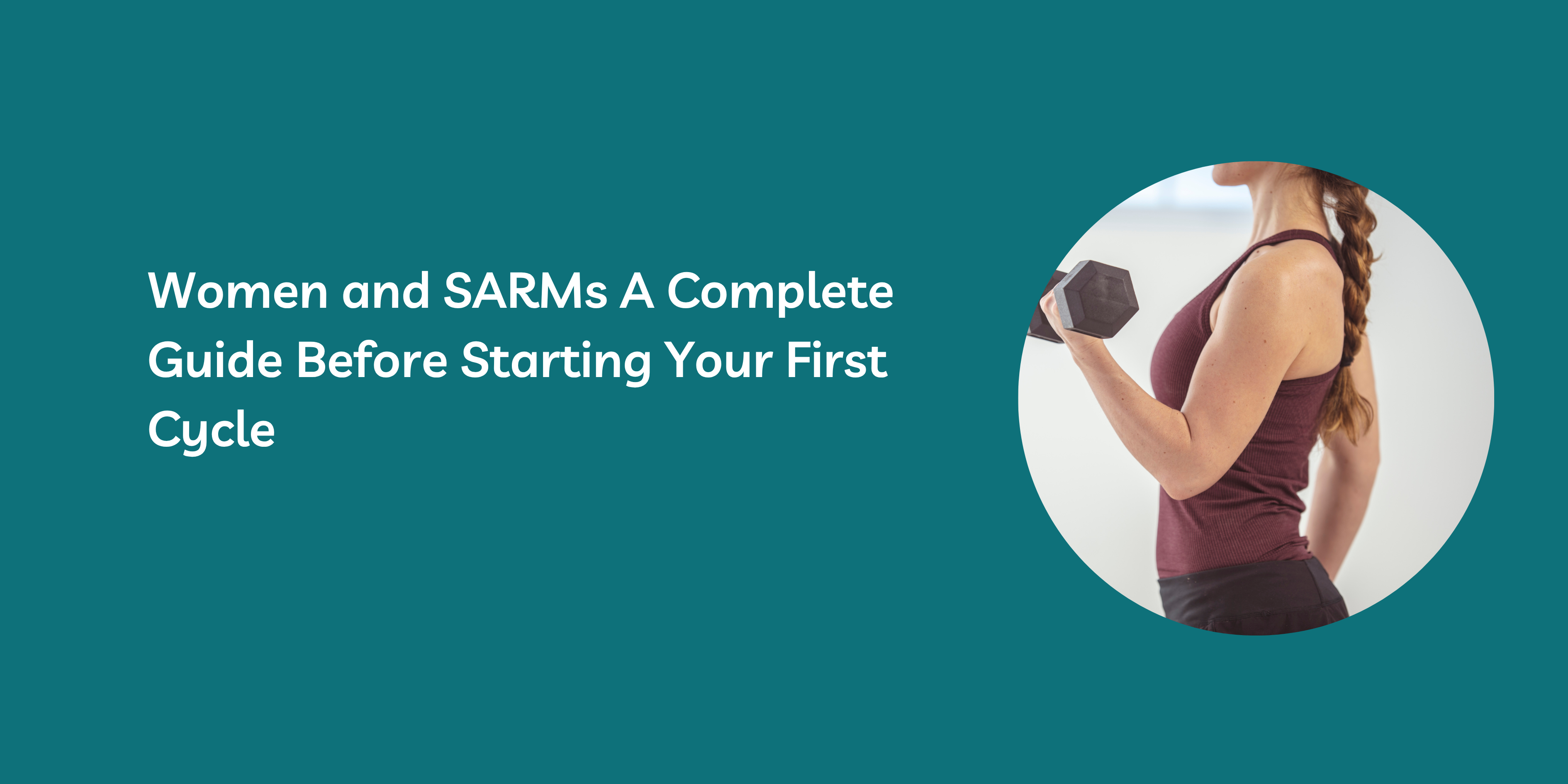 Women and SARMs: A Complete Guide Before Starting Your First Cycle